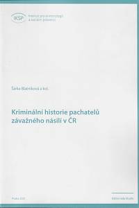 158085. Blatníková, Šárka – Kriminální historie pachatelů závažného násilí v ČR