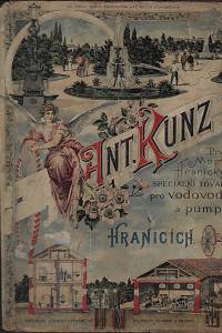 158097. První mor.hranická továrna na vodovody a pumy Ant. Kunz v Hranicích na Moravě : speciální výroba. Zavodňovací i odvodňovací zařízení a veškeré v obor hydrauliky spadající práce