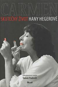 158856. Padevět, Tomáš – Carmen, Skutečný život Hany Hegerové