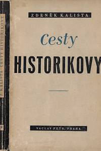 27811. Kalista, Zdeněk – Cesty historikovy