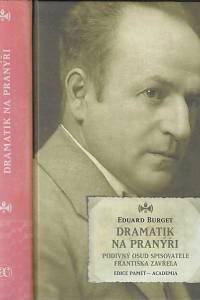 47859. Burget, Eduard – Dramatik na pranýři : podivný osud spisovatele Františka Zavřela