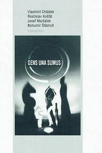 60864. Chládek, Vlastimil / Košťál, Rostislav / Maršálek, Josef / Štědroň, Bohumír – Gens una sumus