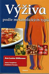 69019. Gittleman, Ann Louise – Výživa podle metabolických typů