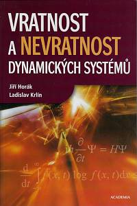 92465. Horák, Jiří / Krlín, Ladislav – Vratnost a nevratnost dynamických systémů