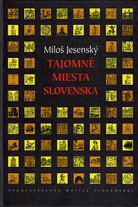 157584. Jesenský, Miloš – Tajomné miesta Slovenska