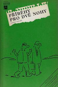 11689. Velek, Josef – Příběhy pro dvě nohy (podpis)