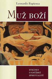 158107. Sapienza, Leonardo – Muž Boží : stránky o kněžské spiritualitě