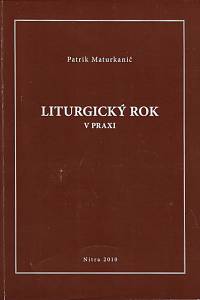 158901. Maturkanič, Patrik Prokop – Liturgický rok v praxi