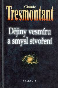 41630. Tresmontant, Claude – Dějiny vesmíru a smysl stvoření