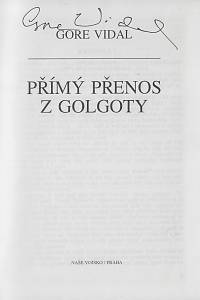 Vidal, Gore – Přímý přenos z Golgoty (podpis)