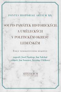 158151. Soukup, Josef / Valchář, Jan / Sommer, Jan / Uhlíková, Kristina – Soupis památek historických a uměleckých v politickém okresu ledečském : edice nedokončeného rukopisu