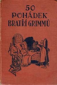 158930. Grimm, Jacob Ludwig Karl – 50 pohádek bratří Grimmů