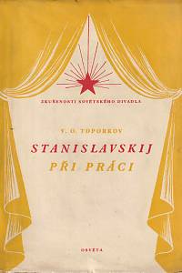 158955. Toporkov, Vasilij Osipovič – Stanislavskij při práci - vzpomínky