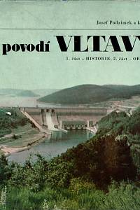 72019. Podzimek, Josef – Povodí Vltavy (1. část - Historie ; 2. část - Objekty)