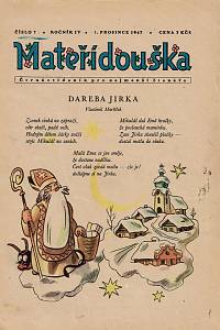 157612. Mateřídouška, Čtrnáctideník pro nejmenší čtenáře, Ročník IV., číslo 7-20 ; Ročník V., číslo 1-4, 6-12 ; Ročník VI., číslo 1-20