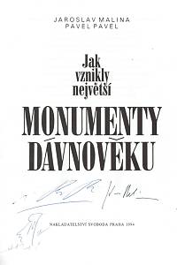 Malina, Jaroslav / Pavel, Pavel – Jak vznikly největší monumenty dávnověku (podpis)