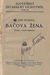 Stodola, Ivan – Bačova žena : dráma o troch dejtsvách (podpis)