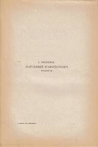 157635. Niederle, Lubor – Slovanské starožitnosti, Oddíl kulturní, Život starých Slovanů, Základy kulturních starožitností slovanských, Dílu III. svazek 1.