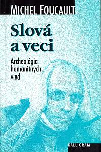 157647. Foucault, Michel – Slová a veci, Archeológia humanitných vied