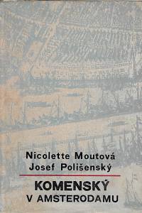 158231. Moutová, Nicolette / Polišenský, Josef – Komenský v Amsterodamu