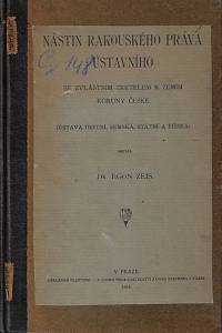 159601. Zeis, Egon – Nástin rakouského práva ústavního se zvláštním zřetelem k zemím Koruny české : (ústava obecní, zemská, státní a říšská)