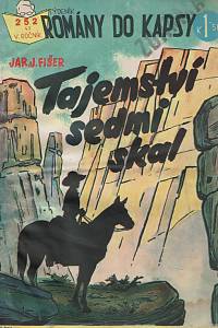 158297. Fišer, Jan Jaroslav [= Lehovec, Jaroslav Jan] – Tajemství sedmi skal