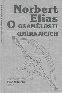 159090. Elias, Norbert – O osamělosti umírajících v našich dnech