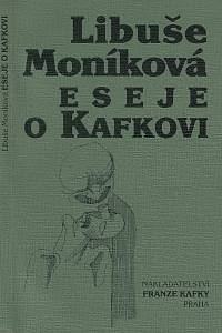 6213. Moníková, Libuše – Eseje o Kafkovi