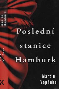 159095. Vopěnka, Martin – Poslední stanice Hamburk