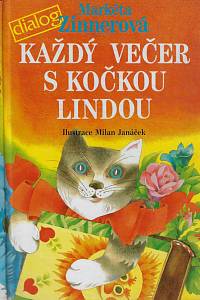 159105. Zinnerová, Markéta – Každý večer s kočkou Lindou (podpis)