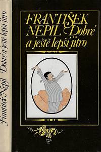 159648. Nepil, František – Dobré a ještě lepší jitro (podpis)