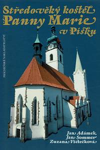 159655. Adámek, Jan / Všetečková, Zuzana / Sommer, Jan – Středověký kostel Panny Marie v Písku, Collectanea ad annum Jubilaeum MM edita