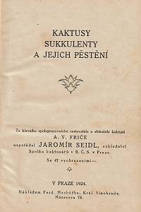 Seidl, Jaromír / Frič, Alberto Vojtěch – Kaktusy, sukkulenty a jejich pěstění