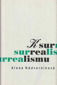 25757. Nádvorníková, Alena – K surrealismu