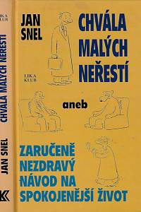 159114. Snel, Jan – Chvála malých neřestí aneb Zaručeně nezdravý návod na spokojenější život (podpis)