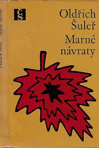 159671. Šuleř, Oldřich – Marné návraty : (povídky a novely) (podpis)