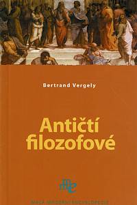 41083. Vergely, Bertrand – Antičtí filozofové