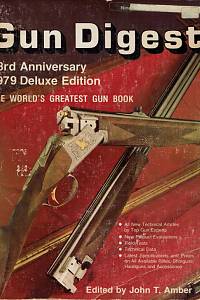 70159. Amber, John T. – Gun Digest, The World's Greatest Gun Book, 33rd Anniversary 1979 Deluxe Edition