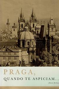 159703. Plicka, Karel / Seifert, Jaroslav – Praga, Quanto te aspiciam...