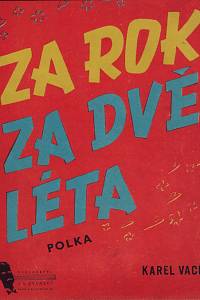 148362. Vacek, Karel – Za rok za dvě léta : polka