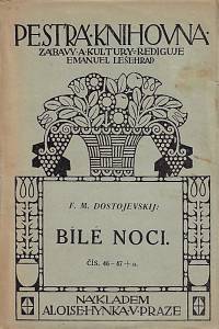 159162. Dostojevský, Fedor Michajlovič – Bílé noci : sentimentální román (ze vzpomínek blouznivcových)