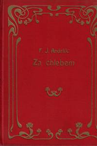 159724. Andrlík, František Josef – Za chlebem : příhody české rodiny v Mandžursku za války rusko-japonské