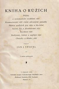 Těšitel, Jan Josef – Kniha o růžích, Dějiny a systematické rozdělení růží ; [...]