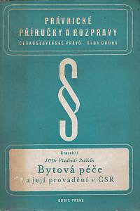 158323. Pelikán, Vladimír – Bytová péče a její provádění v ČSR