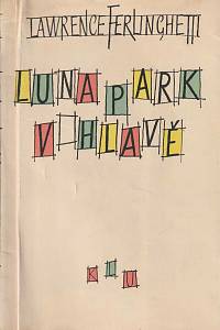 28022. Ferlinghetti, Lawrence – Lunapark v hlavě