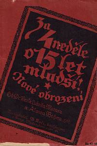 83375. Monar, Karel Ludvík / Böhme, Alwin – Za čtyry neděle o patnáct let mladší! Nové obrození