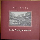 49168. Hrubý, Dan – Cesta Pražským kruhem