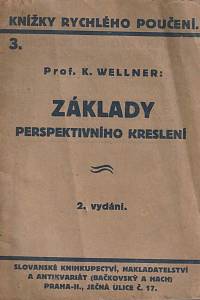 159816. Wellner, Karel – Základy perspektivního kreslení. Pro žáky škol měšťanských a středních