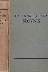 35789. Pražák, Josef Miroslav / Novotný, František / Sedláček, Josef – Latinsko-český slovník