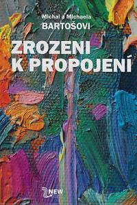 159835. Bartoš, Michal / Martošová, Michaela – Zrozeni k propojení